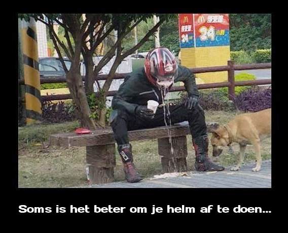 Soms kun je je motorhelm beter even af doen