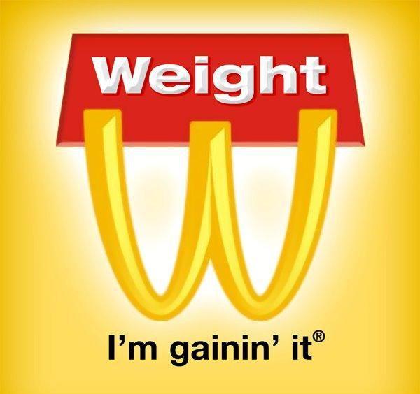 Weight - I'm gainin' it