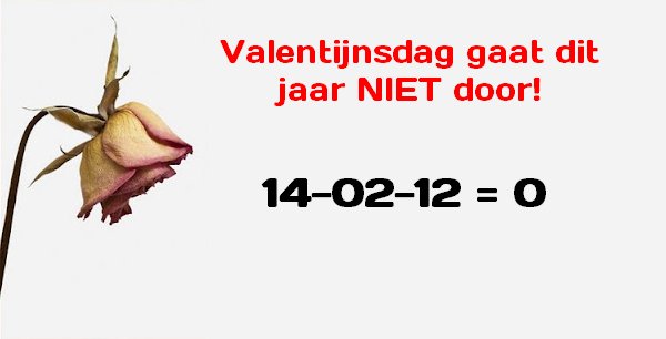 Valentijnsdag gaat dit jaar niet door!